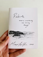 Load image into Gallery viewer, &#39;Rebirth&#39; Poetry Book - &#39;words on uncertainty and moving through it&#39;