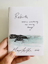 Load image into Gallery viewer, &#39;Rebirth&#39; Poetry Book - &#39;words on uncertainty and moving through it&#39;