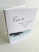 Load image into Gallery viewer, &#39;Rebirth&#39; Poetry Book - &#39;words on uncertainty and moving through it&#39;